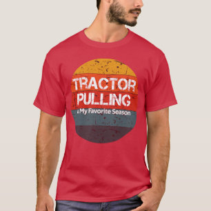 tractor pulling is my favorite season vintage retr T-Shirt