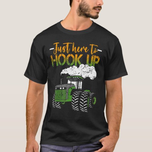 Tractor Pulling    Just Here Hook Up T_Shirt