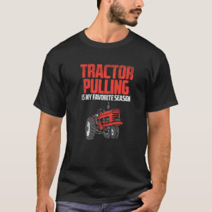Tractor Pulling Tractor Pulling Season T-Shirt