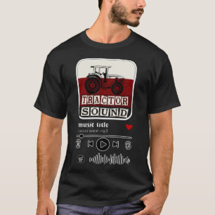 tractor sound mp3 in music player T-Shirt