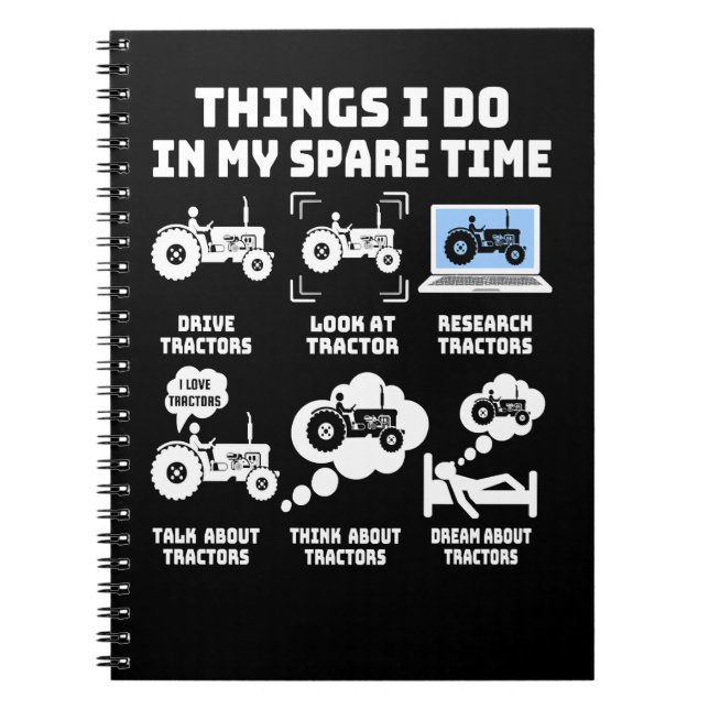 Tractor Things I Do In My Spare Time Tractor Farme Notebook (Front)