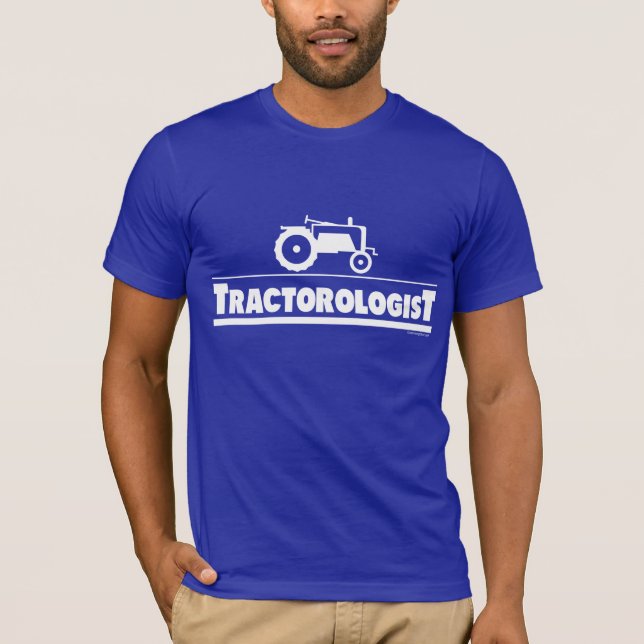 Tractorologist - Tractor T-Shirt (Front)