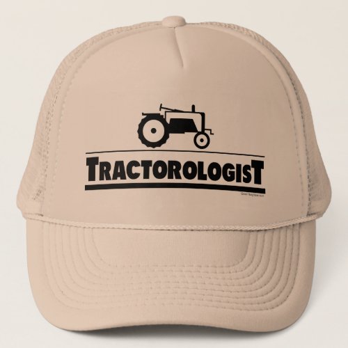 Tractorologist _ Tractor Trucker Hat
