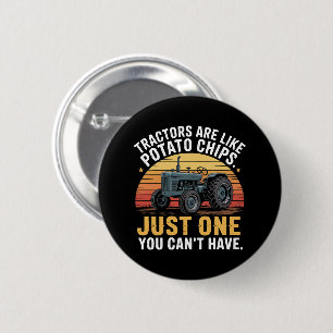 Tractors Are Like Potato Chips Button