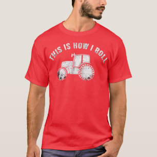 Tractors This Is How I Roll Funny Farmer Vintage T-Shirt
