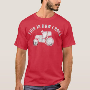 Tractors This Is How I Roll Funny Farmer Vintage T-Shirt