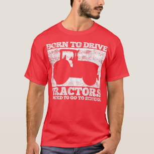 Tractors Tractor Driver Farmer  T-Shirt