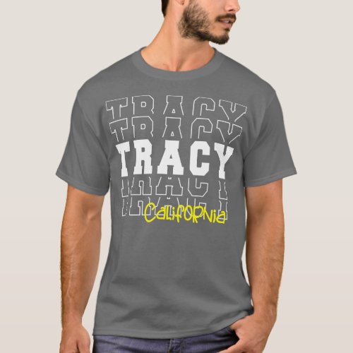 Tracy city California Tracy CA T_Shirt