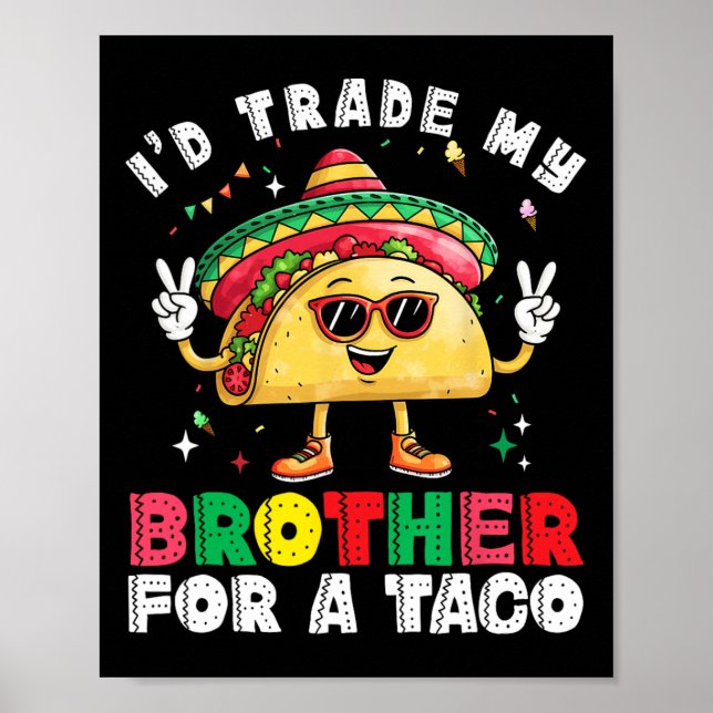 Trade Brother For Taco Cinco De Mayo Funny Mexican Poster (Front)