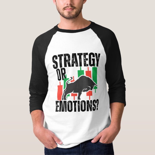 Trade Motivation | Bull market | Strategy T-Shirt (Front)