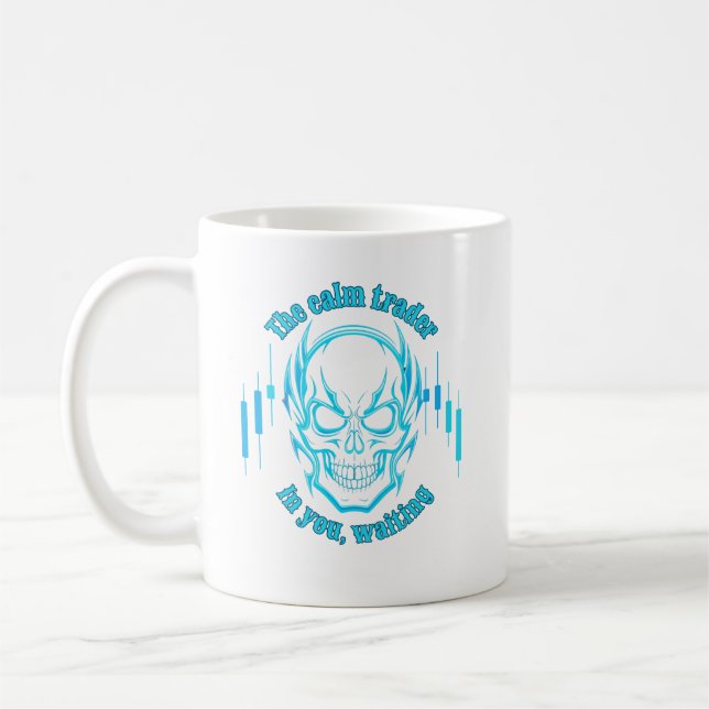 Trade Motivation | Skull | Calm Trader Coffee Mug (Left)