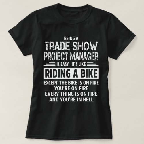 Trade Show Project Manager T_Shirt