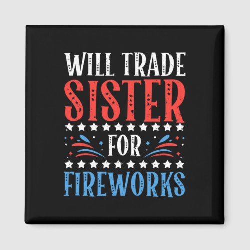 Trade Sister For Fireworks 4th Of July Feminist  Magnet