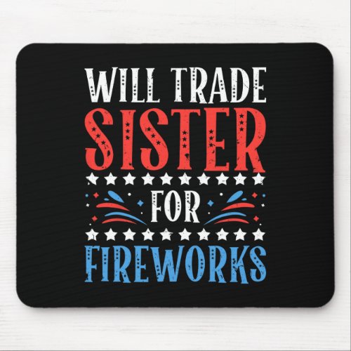 Trade Sister For Fireworks 4th Of July Feminist  Mouse Pad