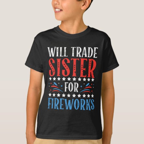 Trade Sister For Fireworks 4th Of July Feminist  T_Shirt