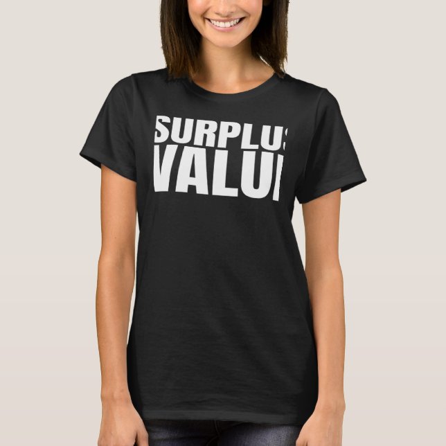 Trade Union Support Surplus Value Quote DSA Activi T-Shirt (Front)