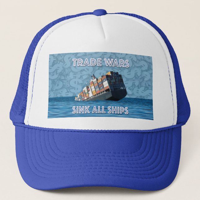 Trade Wars Sink All Ships Trucker Hat (Front)