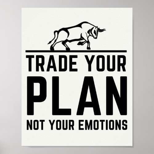 Trade Your Plan Not Your Emotions Day Trader Poster