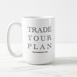 Trade Your Plan - The Trading Commandments Coffee Mug