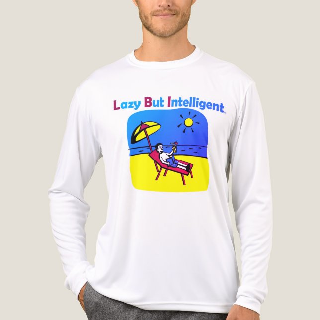 TRADEMARKED LAZY BUT INTELLIGENT SHIRT  (Front)