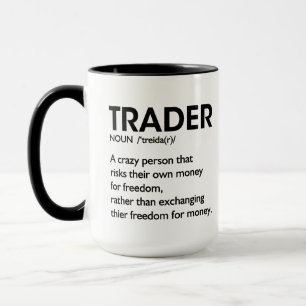 Trader Coffee, Trader Definition Stock Market Day Mug