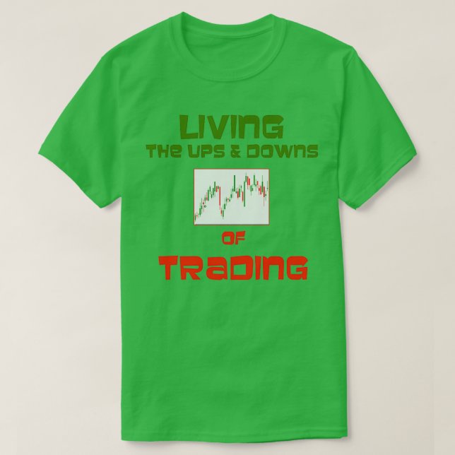 Trading Chart Ups and Downs T-Shirt (Design Front)