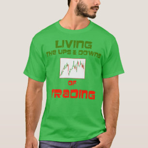 Trading Chart Ups and Downs T-Shirt