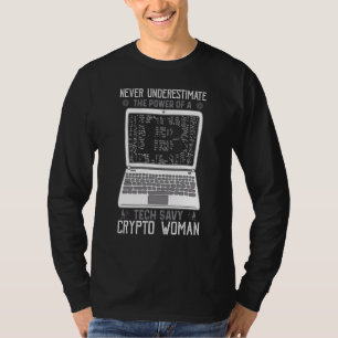 Trading Cryptocurrency Life Power Of Tech Savy Cry T-Shirt