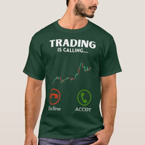 Trading Is Calling Stock Markets Day Trader Bull M T_Shirt