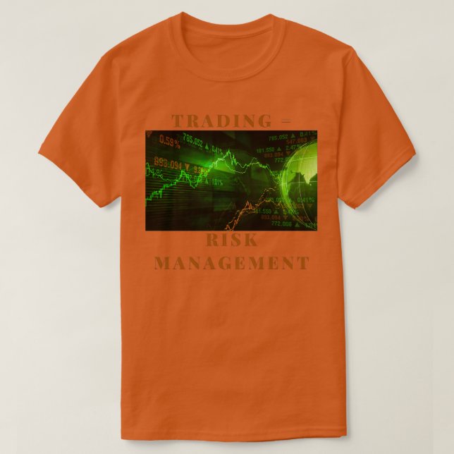 Trading Risk Management T-Shirt (Design Front)