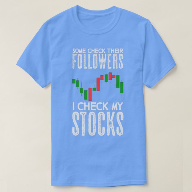 Trading Saying Trader Daytrader Stock Exchange T-Shirt (Design Front)