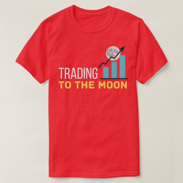 Trading to the moon T-Shirt (Design Front)