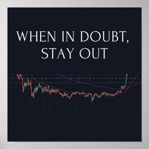 Trading Wall Art When in doubt stay out Poster