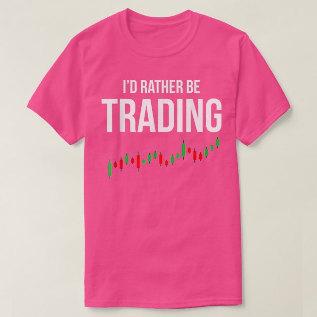 TradingStockMarketTraderIdRatherBeTradingCrypto T-Shirt (Design Front)