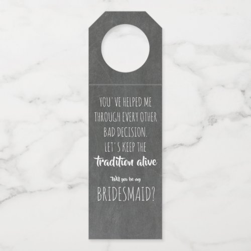Tradition Alive _ Funny Bridesmaid Proposal Bottle Hanger Tag