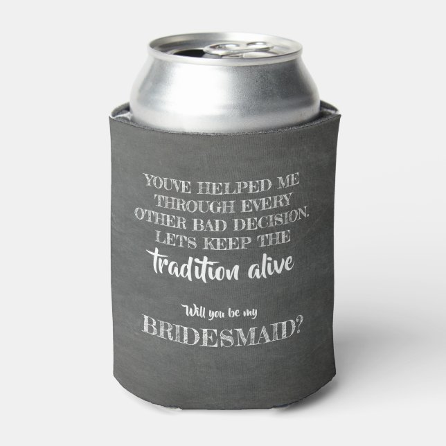 Tradition Alive - Funny Bridesmaid Proposal Can Cooler (Can Front)