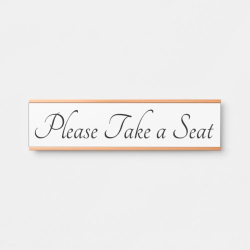 Traditional and Classic Please Take a Seat Door Sign