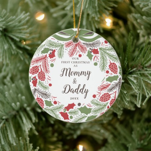 Traditional Our First Christmas As Mommy  Daddy Ceramic Ornament