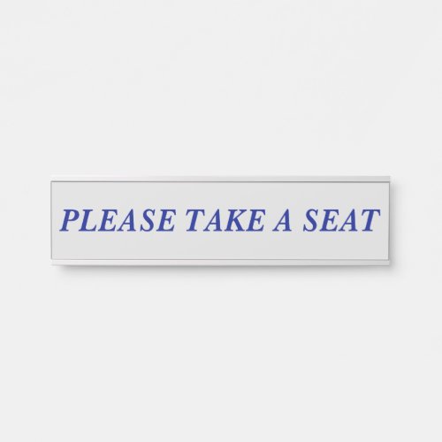 Traditional PLEASE TAKE A SEAT Door Sign