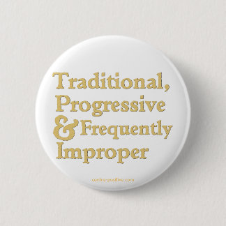 Traditional, Progressive ... Button