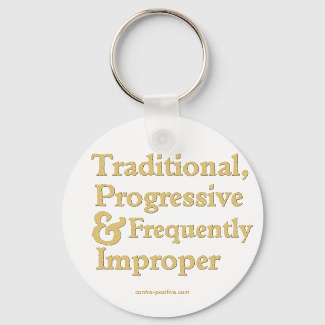 Traditional, Progressive ... Keychain (Front)