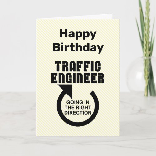 Traffic Engineer Right Direction Birthday Card