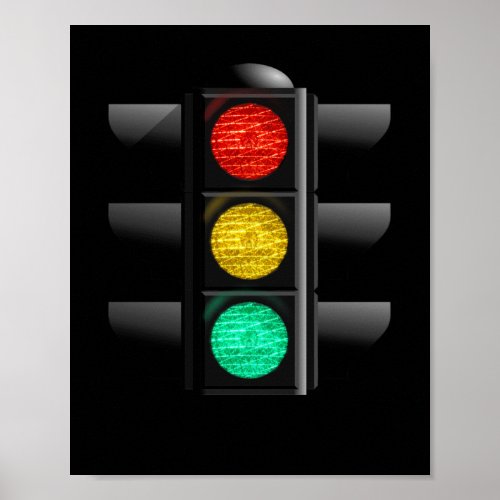 Traffic light Red Yellow Green Poster