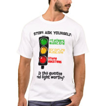 Traffic Light-Themed "Do Not Ask Stupid Question"