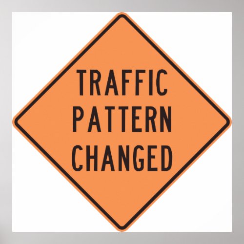 Traffic Pattern Changed Sign