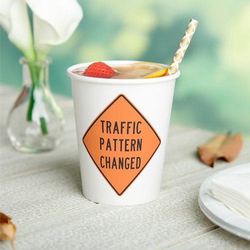 Traffic Pattern Changed Sign Paper Cups