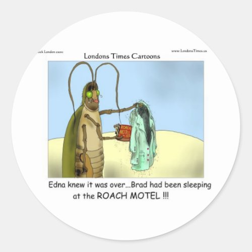 Tragedy  Roach Motel Gifts Tees Mugs Cards Etc Classic Round Sticker