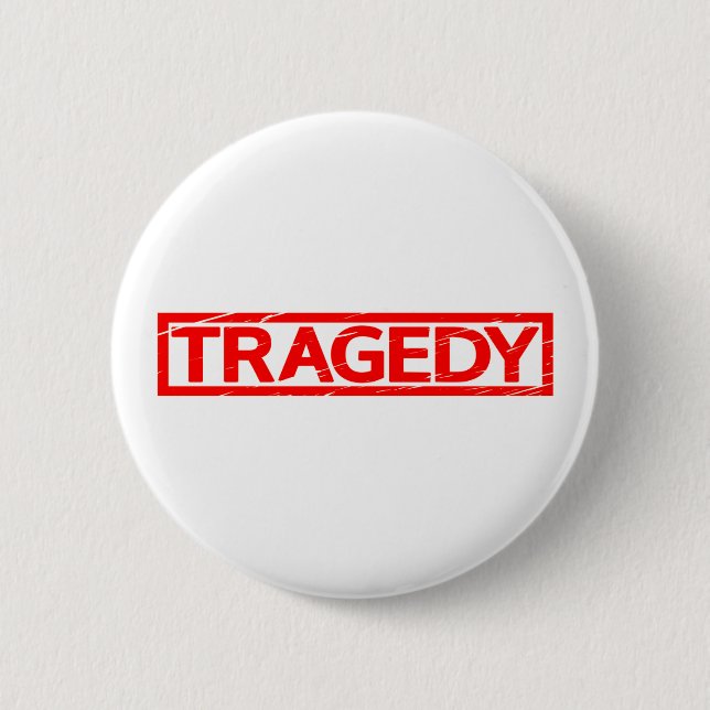 Tragedy Stamp Button (Front)
