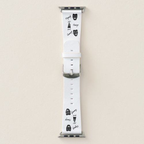 Tragedy  Timing Equals Comedy Theater Apple Watch Band