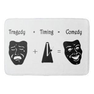 Tragedy + Timing Equals Comedy Theater Bath Mat